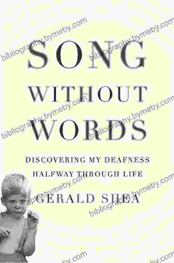 A Book With A Woman's Face On The Cover And The Title 'Discovering My Deafness Halfway Through Life' Song Without Words: Discovering My Deafness Halfway Through Life (A Merloyd Lawrence Book)