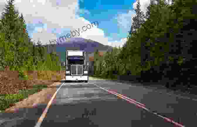 A Commercial Truck Driving Down A Scenic Highway Commercial Truck Driving The Right Way: The A To Z To Class A Truck Driving