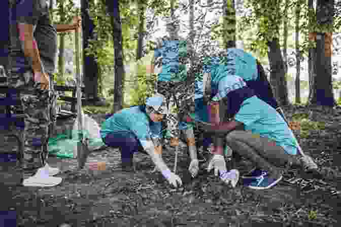 A Group Of Volunteers Planting Trees In A Forest, Demonstrating The Commitment To Environmental Stewardship The Carry Home: Lessons From The American Wilderness