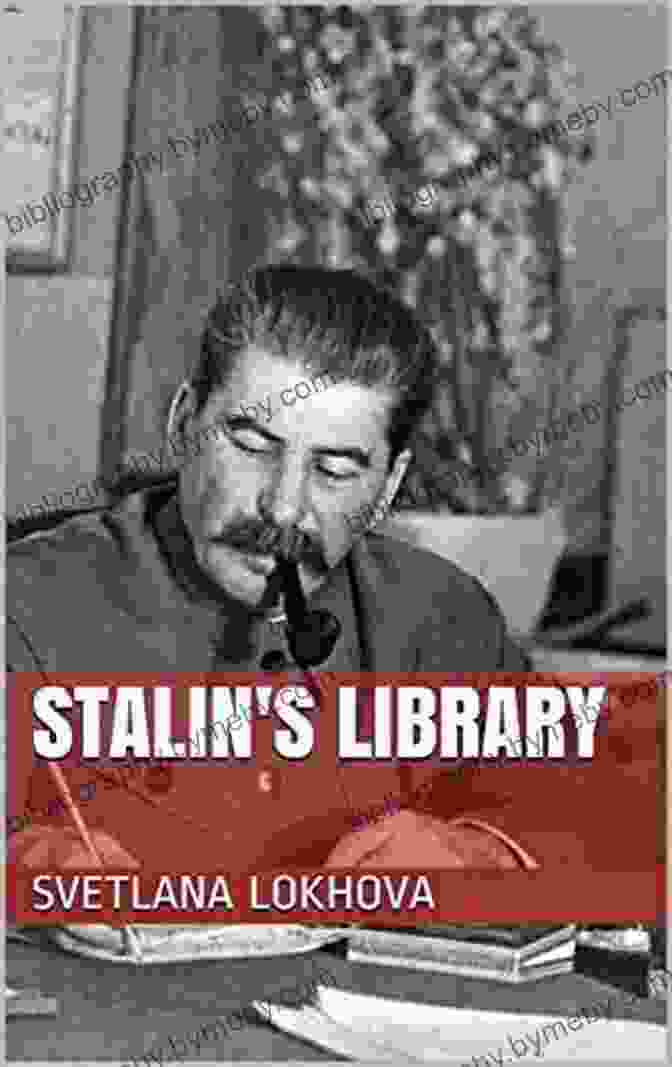 A Photo Of Stalin's Library, Filled With Books And Artifacts That Provide Insights Into The Dictator's Mind. Stalin S Library: A Dictator And His