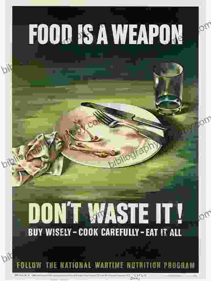 A Poster Encouraging Food Rationing During WWII Grandma S Wartime Kitchen: World War II And The Way We Cooked