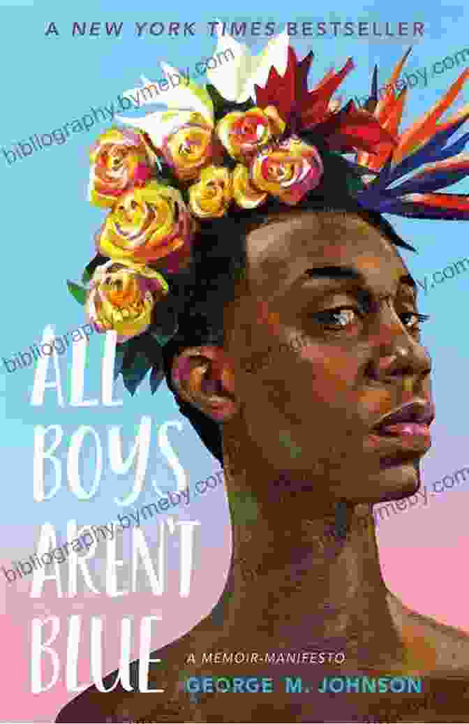 All Boys Aren't Blue: A Memoir Manifesto By George M. Johnson All Boys Aren T Blue: A Memoir Manifesto