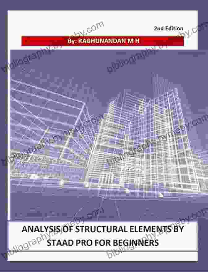 Analysis Of Structural Elements By STAAD.Pro For Beginners With RCC Design Book Cover Analysis Of Structural Elements By STAAD Pro For Beginners With RCC Design : 2nd Edition