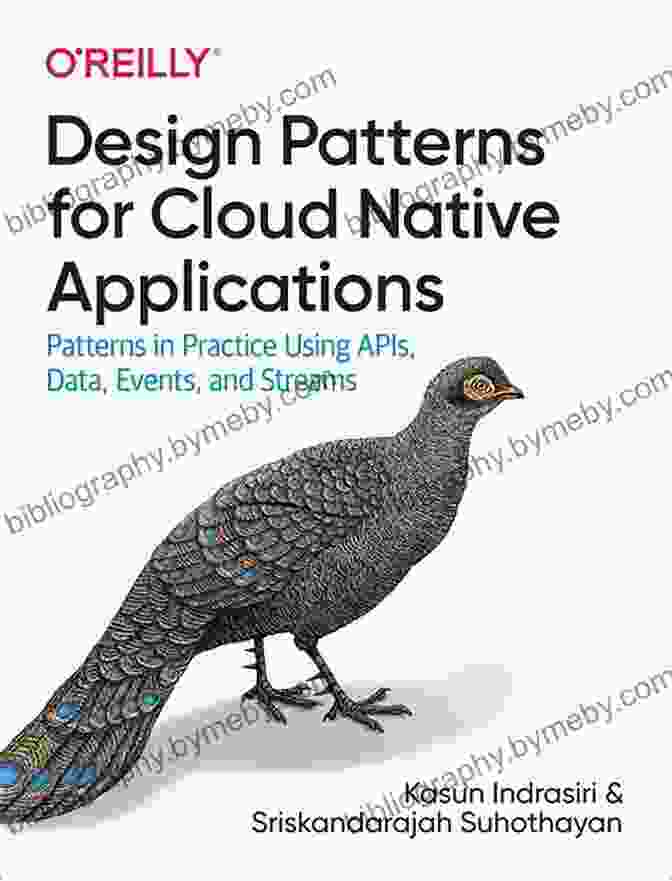 API Architecture Design Patterns For Cloud Native Applications: Patterns In Practice Using APIs Data Events And Streams