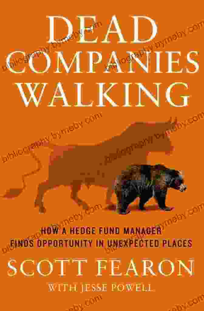 Author Headshot Dead Companies Walking: How A Hedge Fund Manager Finds Opportunity In Unexpected Places