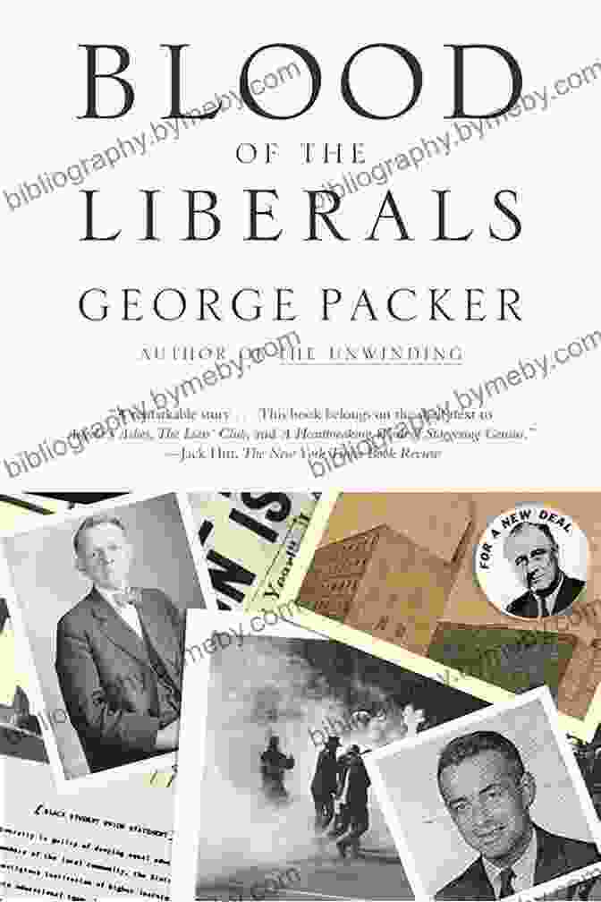 Blood Of The Liberals By George Packer Blood Of The Liberals George Packer