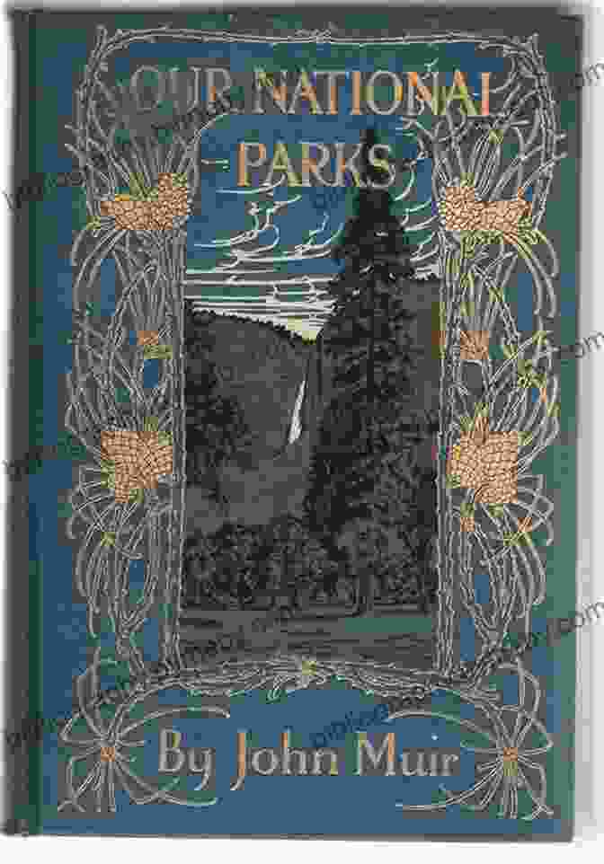 Book Cover Of 'Our National Parks' By John Muir Essential Muir (Revised): A Selection Of John Muir S Best (and Worst) Writings