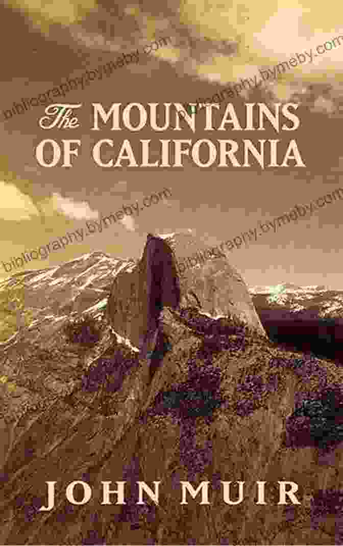 Book Cover Of 'The Mountains Of California' By John Muir Essential Muir (Revised): A Selection Of John Muir S Best (and Worst) Writings