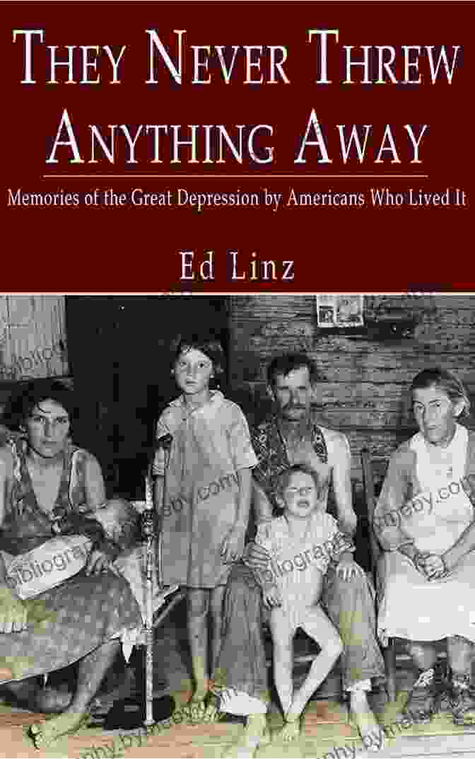 Book Cover Of 'They Never Threw Anything Away' By Jane Brox They Never Threw Anything Away: Memories Of The Great Depression By Americans Who Lived It