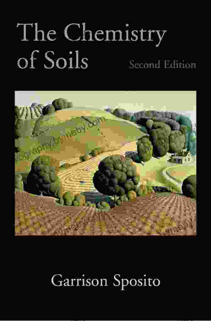 Book Cover: The Chemistry Of Soils, Fourth Edition By Garrison Sposito The Chemistry Of Soils Garrison Sposito