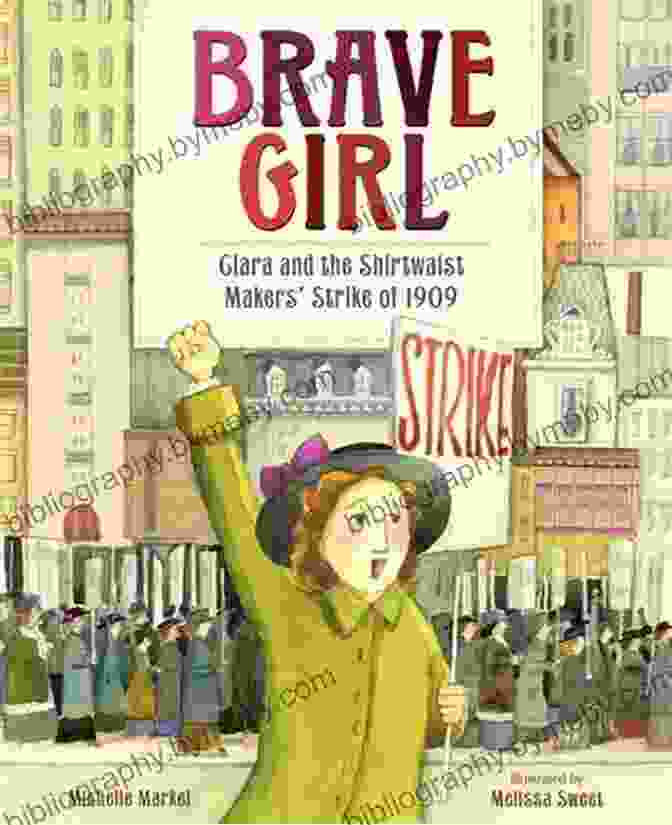 Brave Girl Clara Lemlich And The Shirtwaist Makers Book Cover Brave Girl: Clara Lemlich And The Shirtwaist Makers