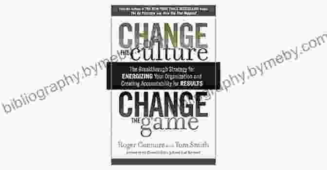 Change The Culture, Change The Game Book Cover Change The Culture Change The Game: The Breakthrough Strategy For Energizing Your Organization And Creating Accountability For Results