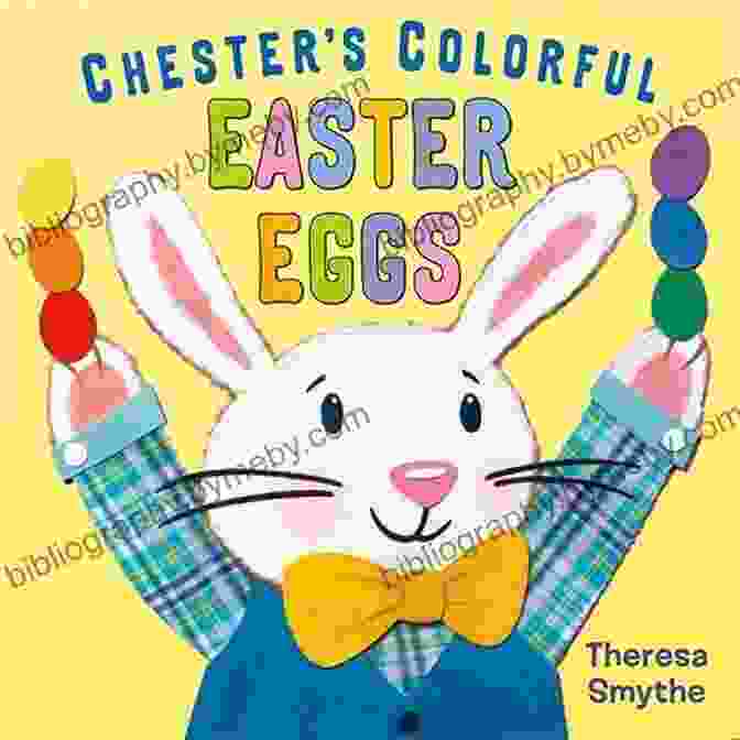 Chester Colorful Easter Eggs Picture Book Cover Chester S Colorful Easter Eggs (Christy Ottaviano Books)