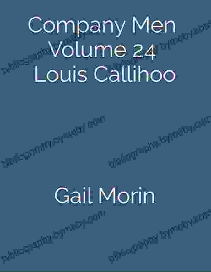 Company Men Volume 24: Louis Callihoo Company Men Volume 24 Louis Callihoo