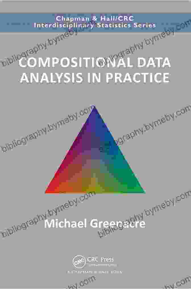 Compositional Data Analysis In Practice Book Cover Compositional Data Analysis In Practice (Chapman Hall/CRC Interdisciplinary Statistics)