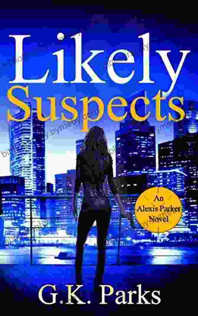 Cover Of 'Likely Suspects' By Alexis Parker Likely Suspects (Alexis Parker 1)