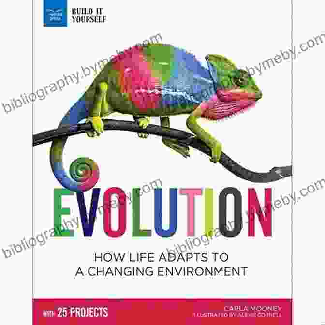 Cover Of The Book 'How Life Adapts To Changing Environment' Evolution: How Life Adapts To A Changing Environment With 25 Projects (Build It Yourself)