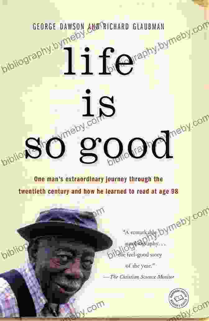 Cover Of The Book 'Life Is So Good' By George Dawson Life Is So Good George Dawson