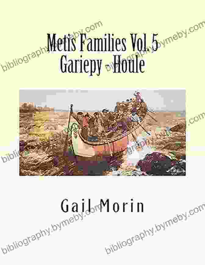 Cover Of The Book Metis Families Volume Gariepy Houle Metis Families Volume 5 Gariepy Houle