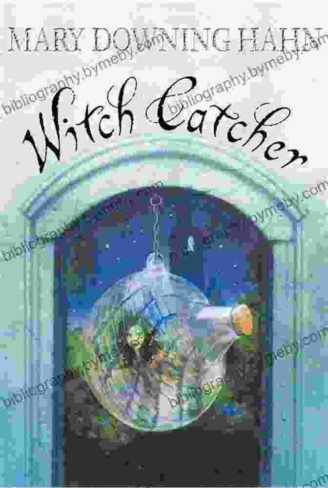 Cover Of Witch Catcher By Mary Downing Hahn Witch Catcher Mary Downing Hahn