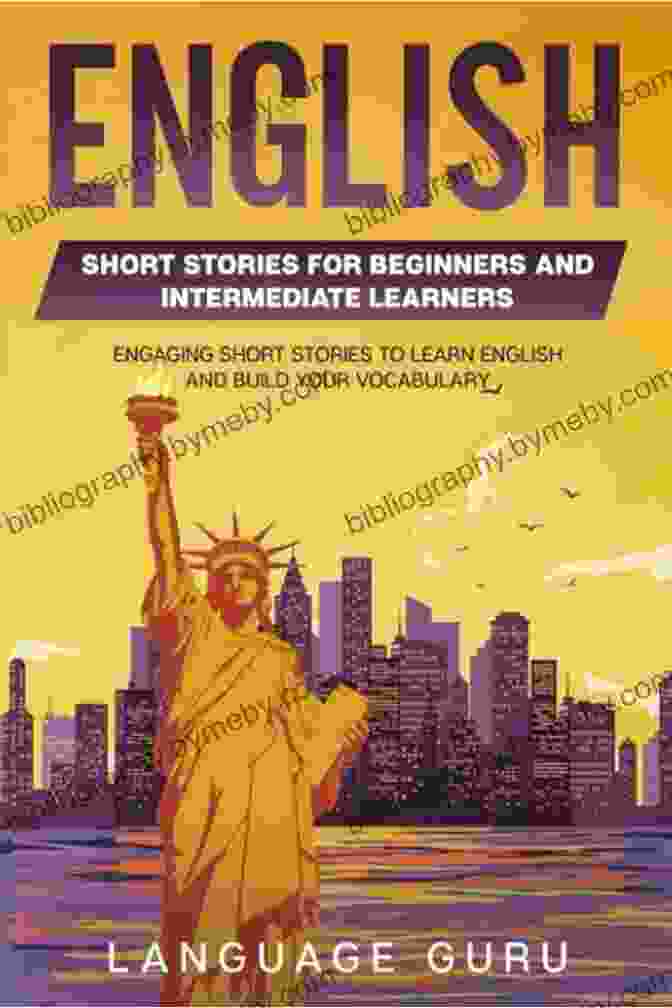 Engaging Short Stories To Learn English And Build Your Vocabulary 2nd Edition Book Cover English Short Stories For Beginners And Intermediate Learners: Engaging Short Stories To Learn English And Build Your Vocabulary (2nd Edition)