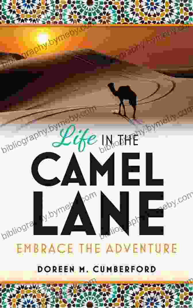 Expat Life In Camel Lane Cover Image Expat Life In Camel Lane: Describes What It Was Like To Live In Saudi Arabia: Learned To Juggle Cultures