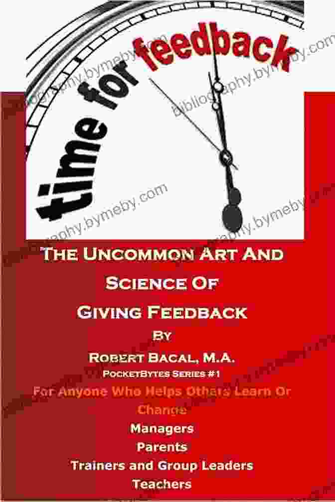 Heidi Grant The Uncommon Art And Science Of Giving Feedback (PocketBytes 1)