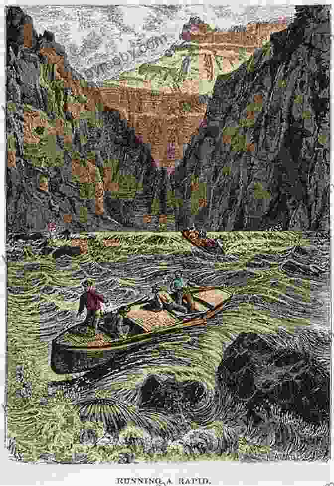 John Wesley Powell And His Crew Navigating The Colorado River The Exploration Of The Colorado River And Its Canyons