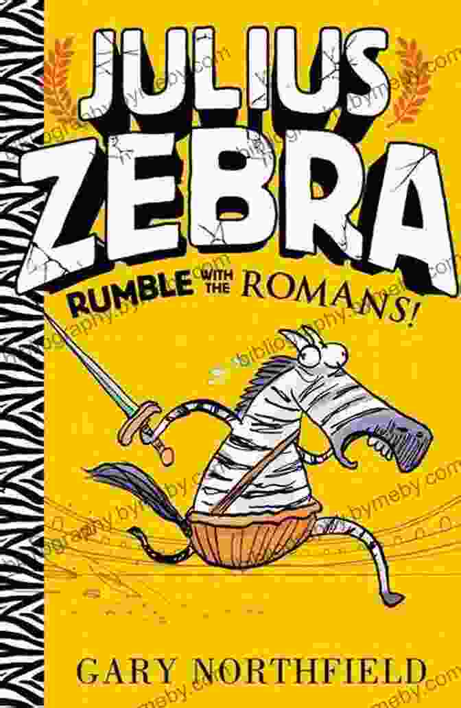 Julius Zebra Rumble With The Romans Book Cover Julius Zebra: Rumble With The Romans