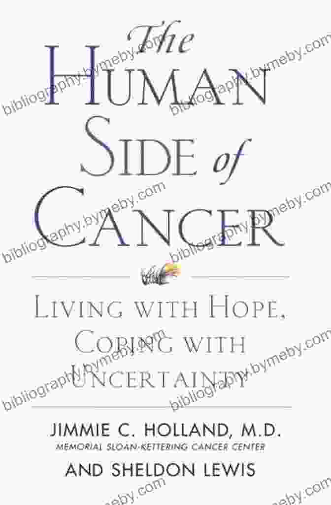 Living With Hope Coping With Uncertainty Book Cover The Human Side Of Cancer: Living With Hope Coping With Uncertainty