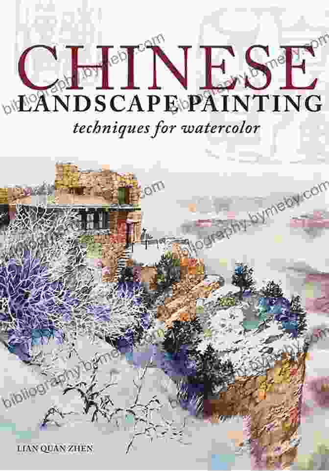 Mastering Chinese Landscape Painting Techniques For Watercolor Chinese Landscape Painting Techniques For Watercolor