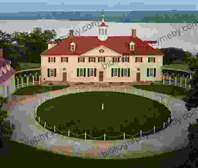 Mount Vernon, The Grand Plantation Home Of George Washington, Overlooking The Potomac River George Washington: From Boy Surveyor To Soldier