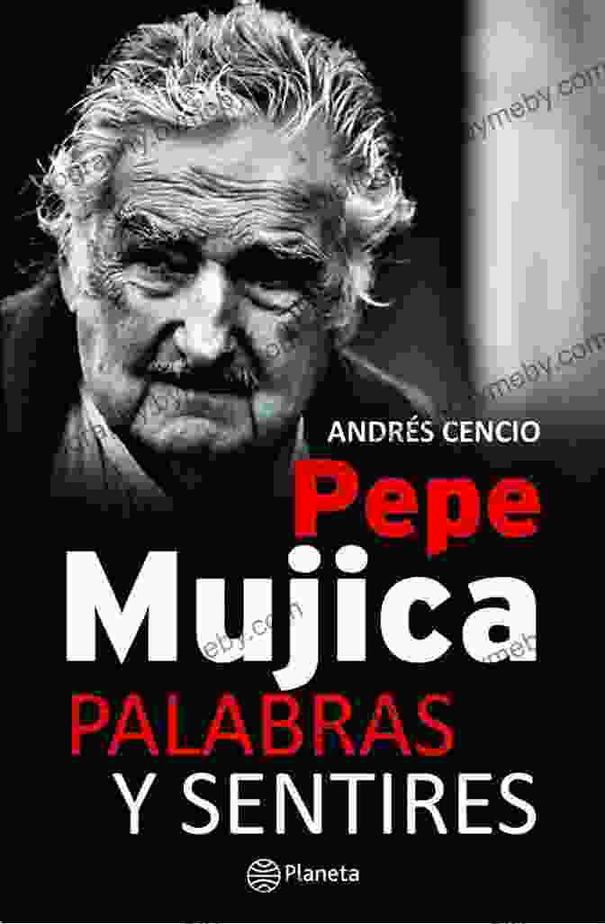 Pepe Mujica Book Cover Il Presidente Impossibile Pepe Mujica Da Guerrigliero A Capo Di Stato