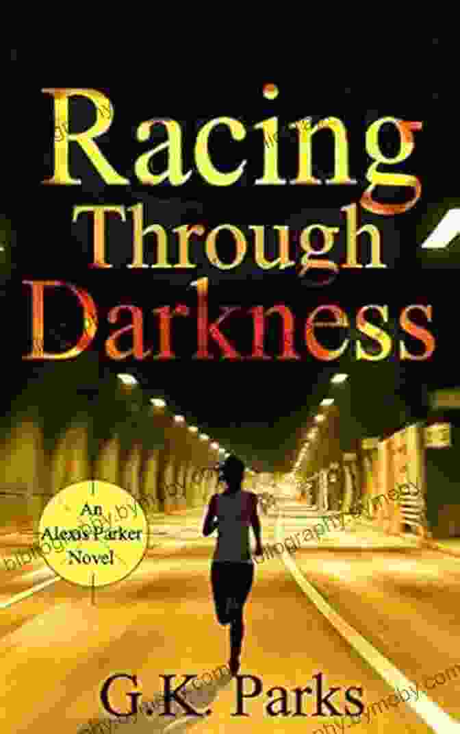 Racing Through Darkness Book Cover Racing Through Darkness (Alexis Parker 5)