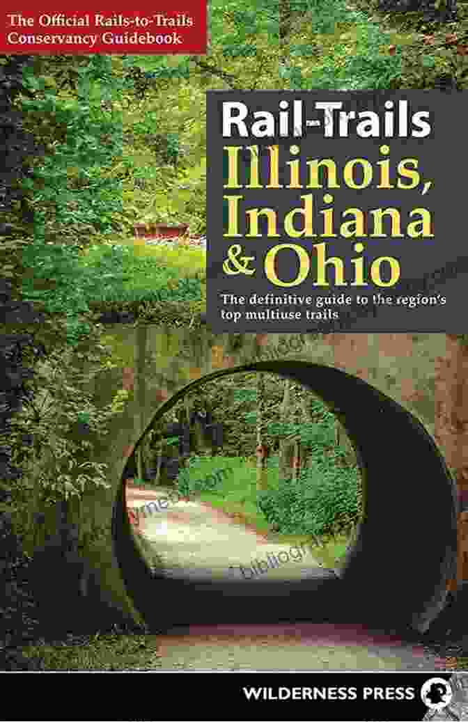 Rail Trails Illinois Indiana Ohio Book Cover Rail Trails Illinois Indiana Ohio: The Definitive Guide To The Region S Top Multiuse Trails