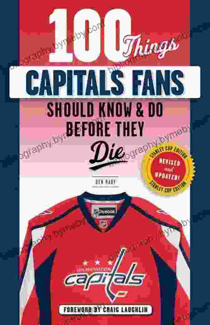 Stanley Cup Trophy 100 Things Capitals Fans Should Know Do Before They Die: Stanley Cup Edition (100 Things Fans Should Know)