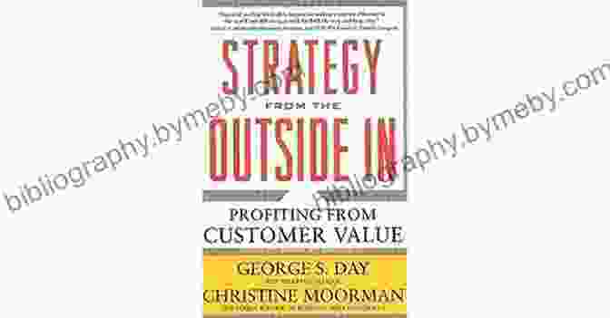 Strategy From The Outside In Book Cover Strategy From The Outside In: Profiting From Customer Value