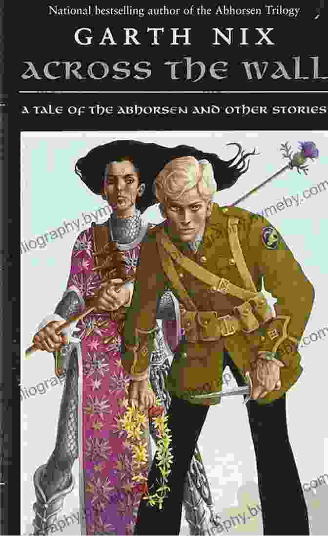 Tale Of The Abhorsen And Other Stories Book Cover Across The Wall: A Tale Of The Abhorsen And Other Stories (The Old Kingdom)