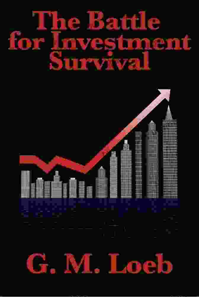 The Battle For Investment Survival The Battle For Investment Survival (Essential Investment Classics)