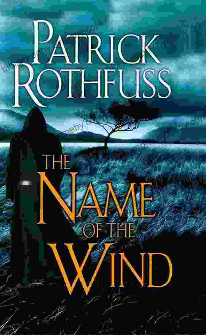 The Name Of The Wind By Patrick Rothfuss 20 Classic Fantasy Works Vol 1: Peter Pan Alice In Wonderland The Wonderful Wizard Of Oz The Man Who Was Thursday