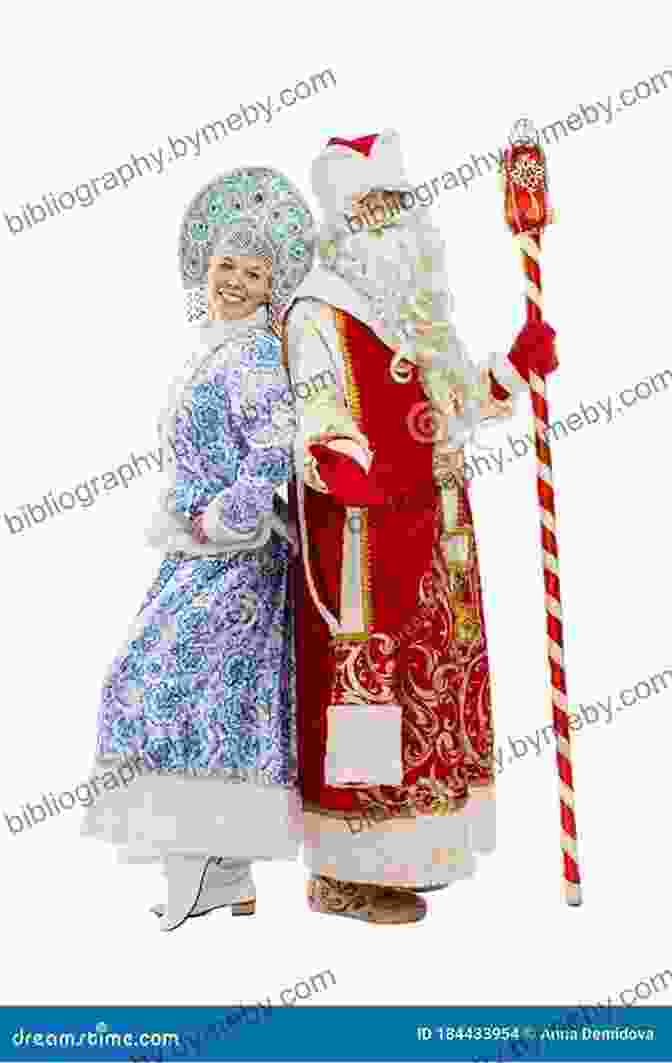 The Russian Snow Maiden And Santa Claus Working Together To Spread Holiday Cheer How The Russian Snow Maiden Helped Santa Claus