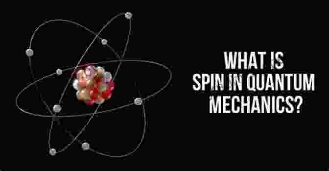 The Stern Gerlach Experiment: Unveiling The Spin Of Electrons And Its Implications For Quantum Theory. The Ten Most Beautiful Experiments