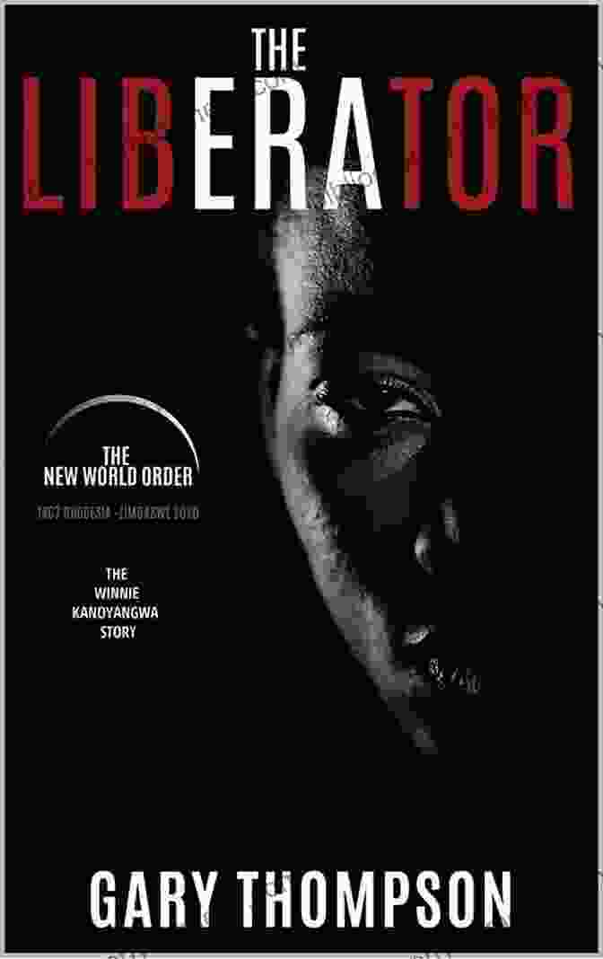 Winnie Kanoyangwa's Book, The Liberator: Based On The True Life Story Of Winnie Kanoyangwa