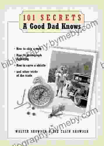 101 Secrets A Good Dad Knows