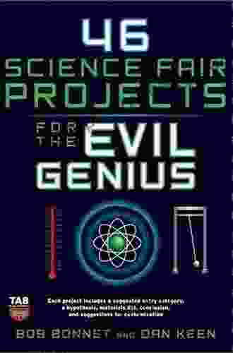 46 Science Fair Projects for the Evil Genius