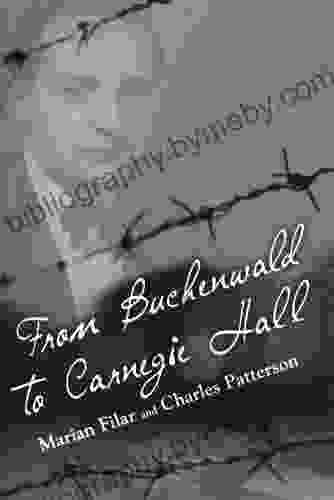 From Buchenwald to Carnegie Hall: Marian Filar A Memoir (Willie Morris in Memoir and Biography)