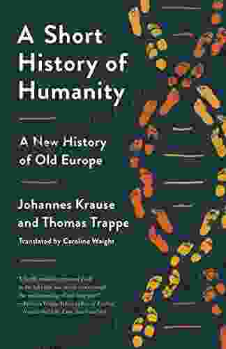 A Short History of Humanity: A New History of Old Europe