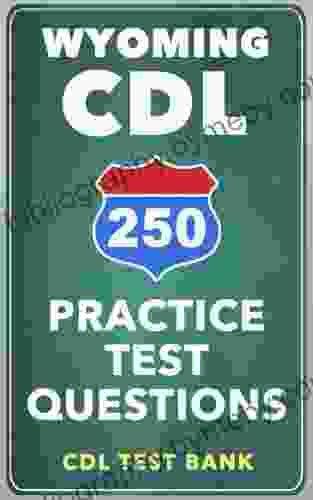 250 Wyoming CDL Practice Test Questions