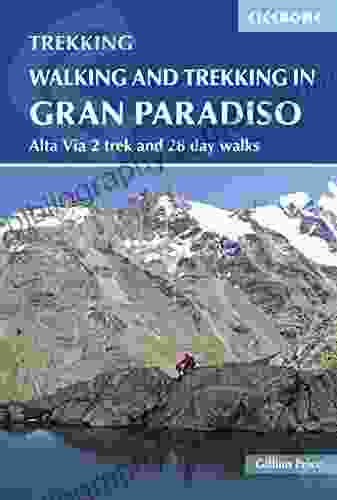 Walking and Trekking in the Gran Paradiso: Alta Via 2 trek and 28 day walks (Cicerone Walking and Trekking)