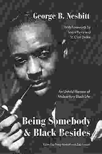 Being Somebody And Black Besides: An Untold Memoir Of Midcentury Black Life